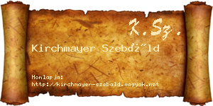 Kirchmayer Szebáld névjegykártya